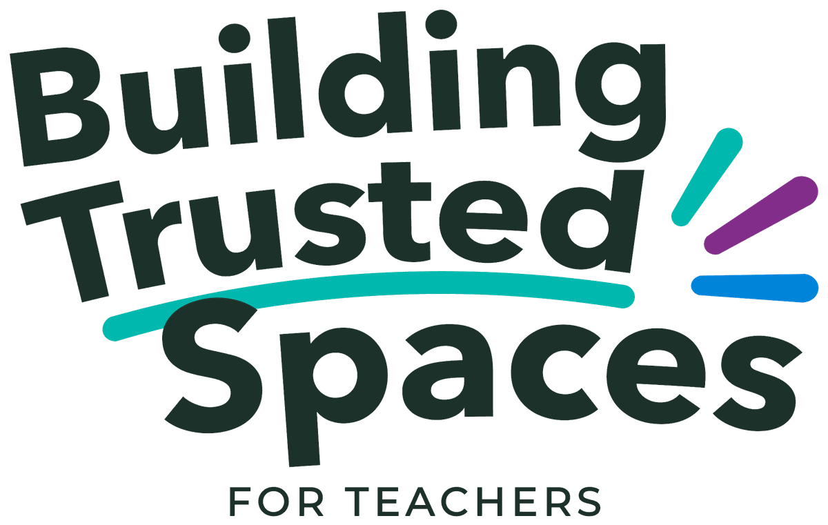 Building Trusted Spaces for Teachers